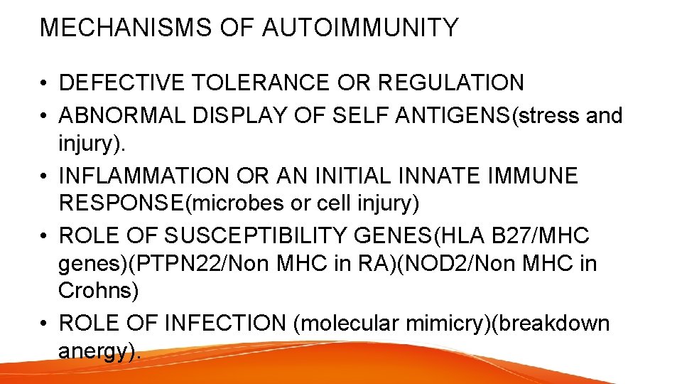 MECHANISMS OF AUTOIMMUNITY • DEFECTIVE TOLERANCE OR REGULATION • ABNORMAL DISPLAY OF SELF ANTIGENS(stress