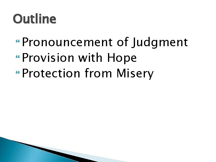 Outline Pronouncement of Judgment Provision with Hope Protection from Misery 