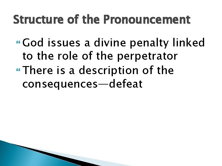 Structure of the Pronouncement God issues a divine penalty linked to the role of