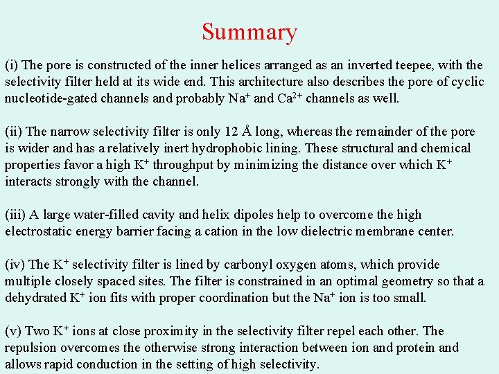 Summary (i) The pore is constructed of the inner helices arranged as an inverted Summary (i) The pore is constructed of the inner helices arranged as an inverted