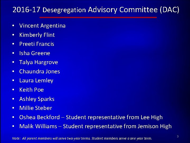 2016 -17 Desegregation Advisory Committee (DAC) • • • Vincent Argentina Kimberly Flint Preeti
