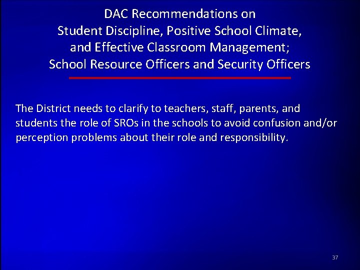 DAC Recommendations on Student Discipline, Positive School Climate, and Effective Classroom Management; School Resource