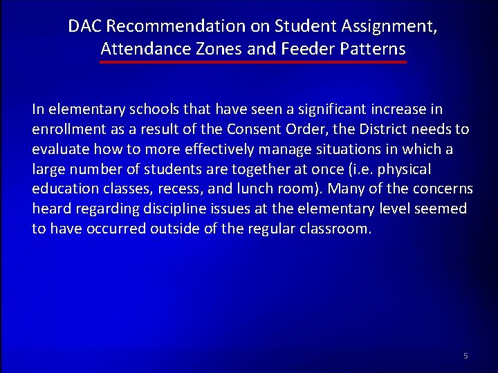 DAC Recommendation on Student Assignment, Attendance Zones and Feeder Patterns In elementary schools that