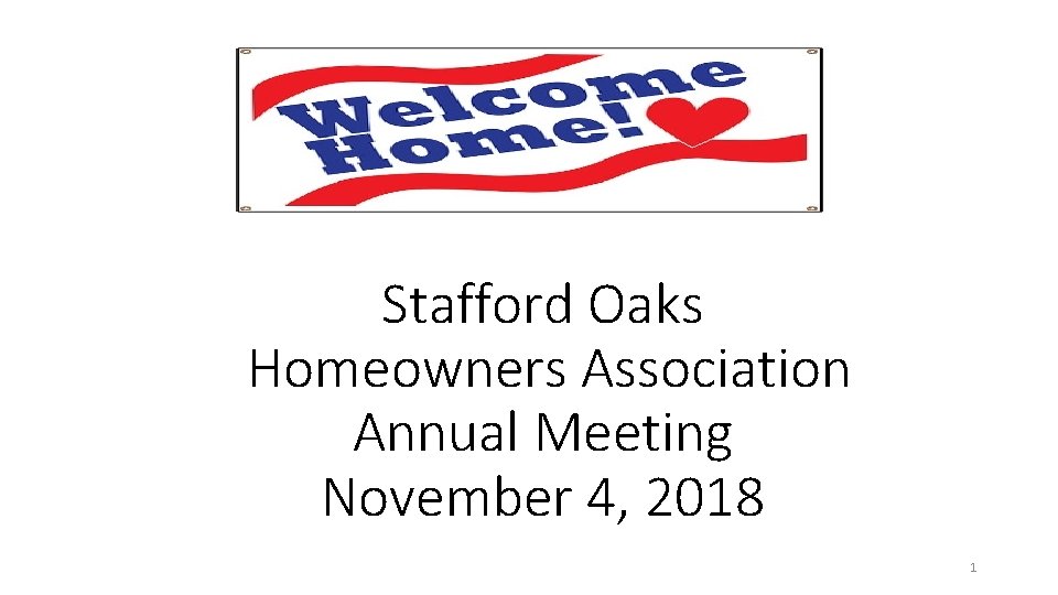 Stafford Oaks Homeowners Association Annual Meeting November 4, 2018 1 