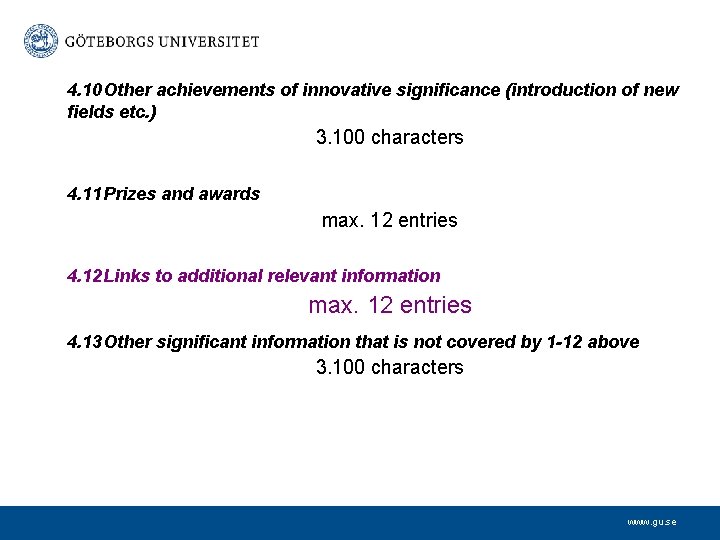 4. 10 Other achievements of innovative significance (introduction of new fields etc. ) 3.