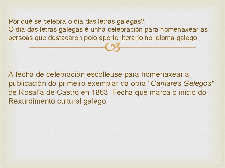 Por qué se celebra o día das letras galegas? O día das letras galegas Por qué se celebra o día das letras galegas? O día das letras galegas