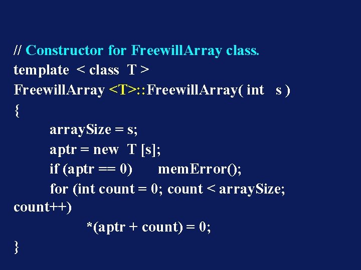 // Constructor for Freewill. Array class. template < class T > Freewill. Array <T>: