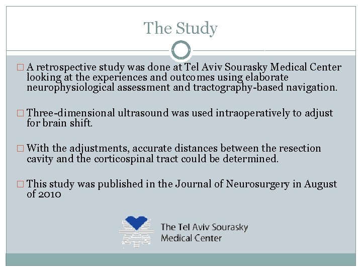 The Study � A retrospective study was done at Tel Aviv Sourasky Medical Center