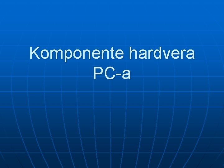 Komponente hardvera PC-a 