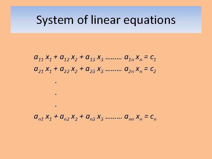 System of linear equations a 11 x 1 + a 12 x 2 +