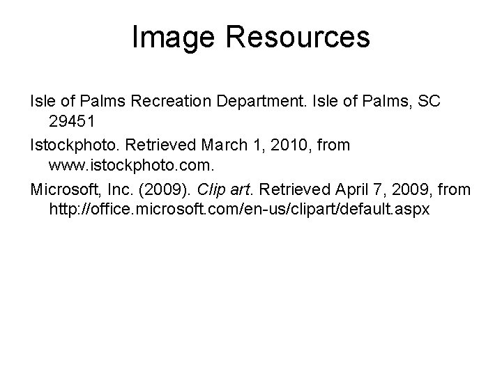 Image Resources Isle of Palms Recreation Department. Isle of Palms, SC 29451 Istockphoto. Retrieved