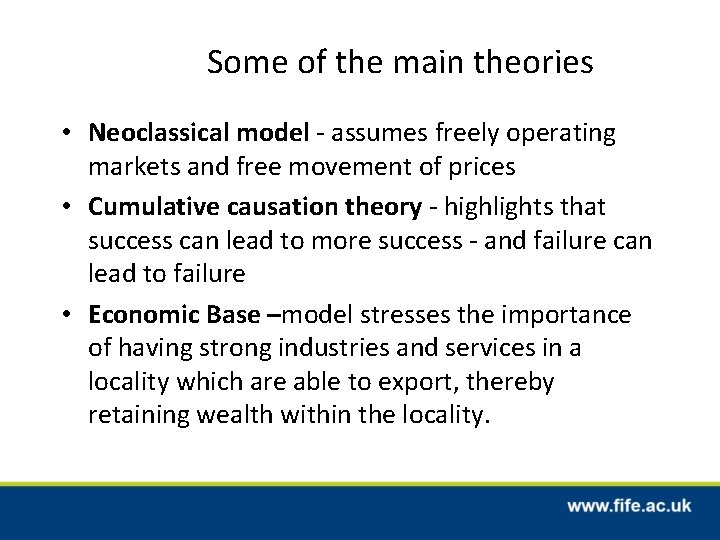 Some of the main theories • Neoclassical model - assumes freely operating markets and