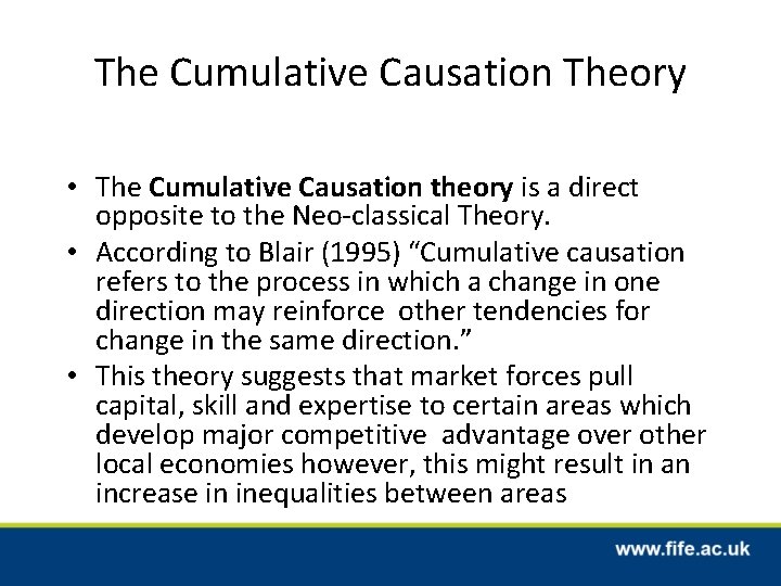 The Cumulative Causation Theory • The Cumulative Causation theory is a direct opposite to