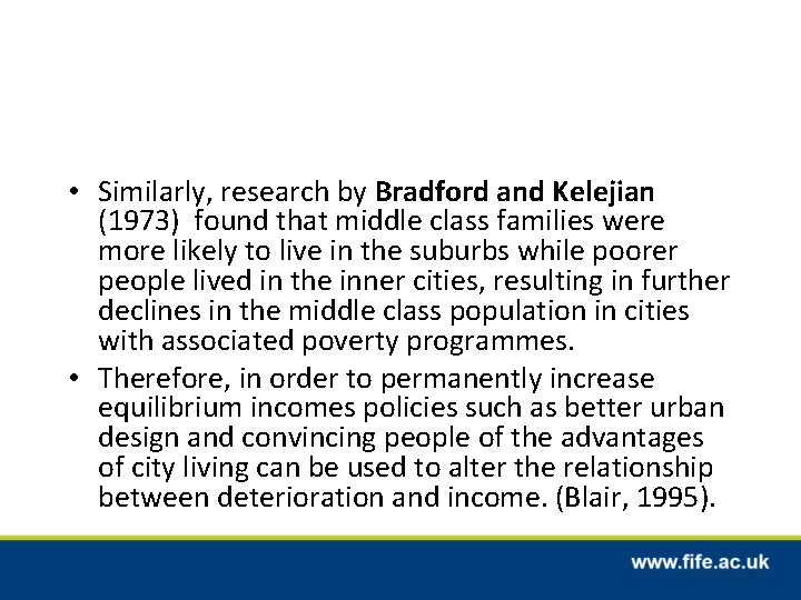  • Similarly, research by Bradford and Kelejian (1973) found that middle class families