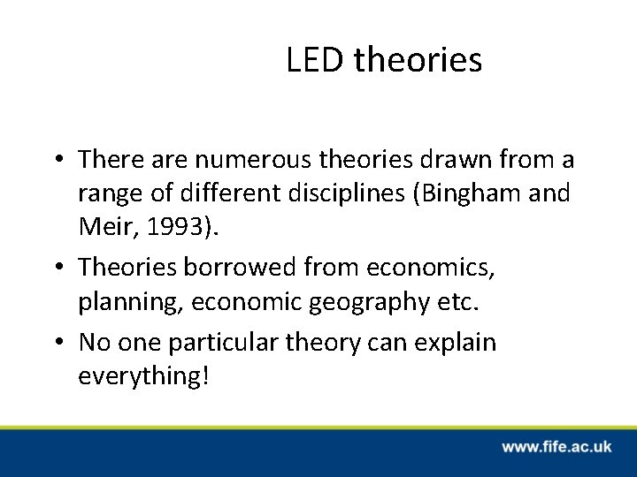 LED theories • There are numerous theories drawn from a range of different disciplines