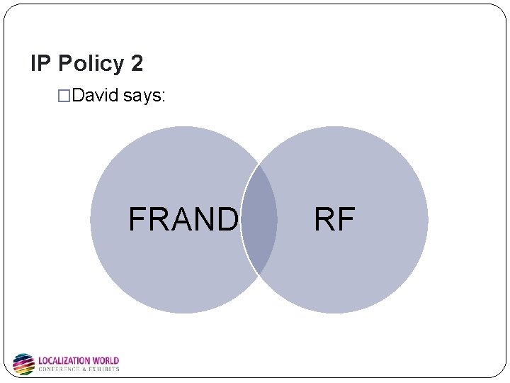 IP Policy 2 �David says: FRAND RF IP Policy 2 �David says: FRAND RF