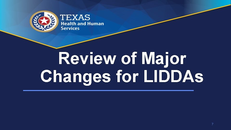 Review of Major Changes for LIDDAs 7 