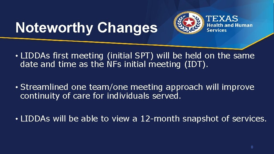 Noteworthy Changes • LIDDAs first meeting (initial SPT) will be held on the same