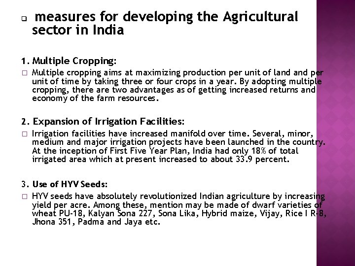 q measures for developing the Agricultural sector in India 1. Multiple Cropping: � Multiple