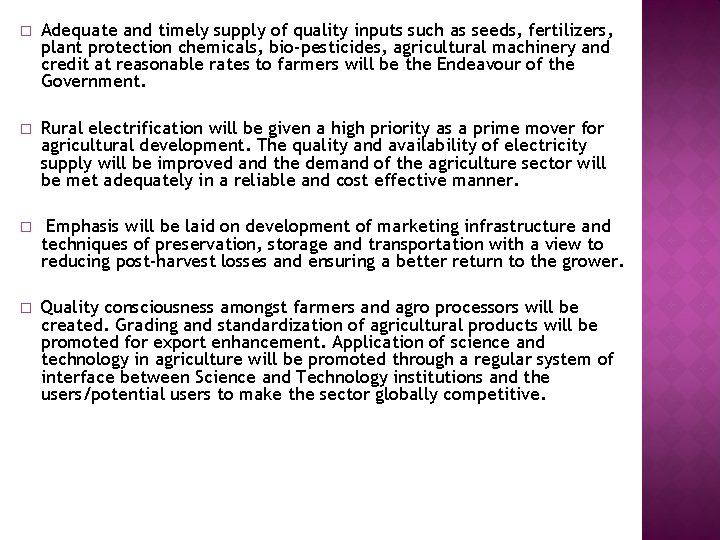 � Adequate and timely supply of quality inputs such as seeds, fertilizers, plant protection