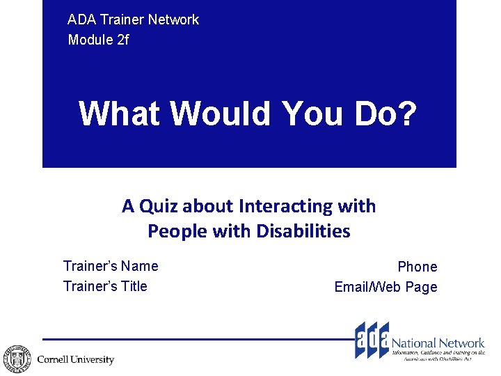ADA Trainer Network Module 2 f What Would