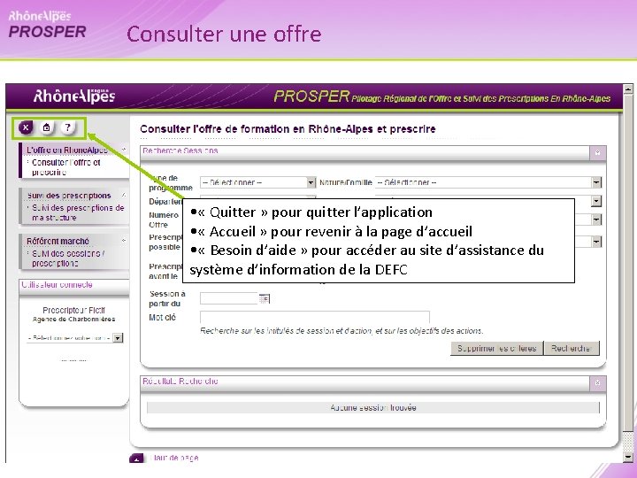 Consulter une offre • « Quitter » pour quitter l’application • « Accueil »