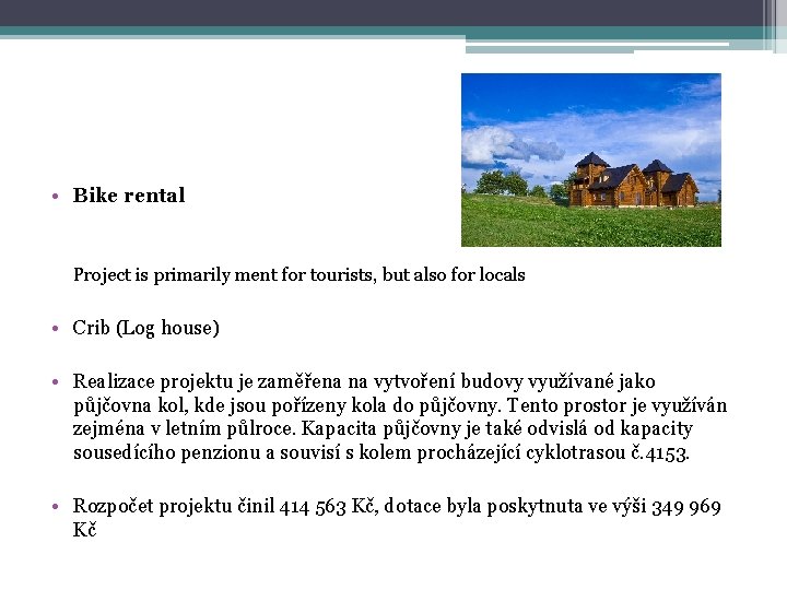  • Bike rental Project is primarily ment for tourists, but also for locals