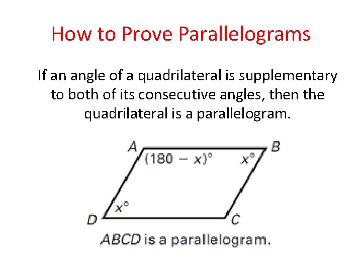 How to Prove Parallelograms If an angle of a quadrilateral is supplementary to both