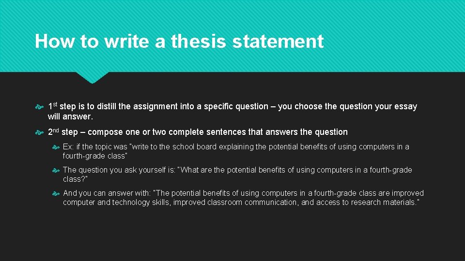 How to write a thesis statement 1 st step is to distill the assignment