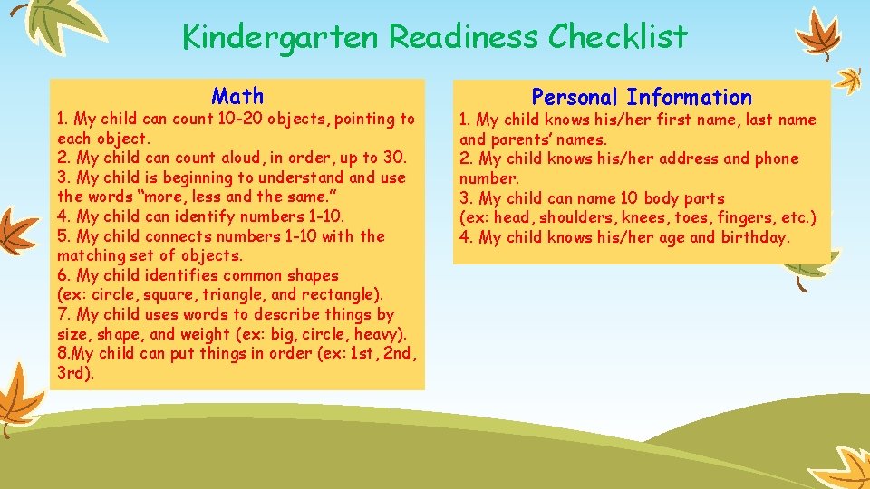 Kindergarten Readiness Checklist Math 1. My child can count 10 -20 objects, pointing to