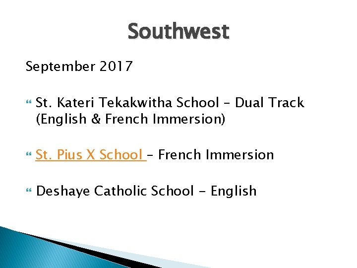 Southwest September 2017 St. Kateri Tekakwitha School – Dual Track (English & French Immersion)
