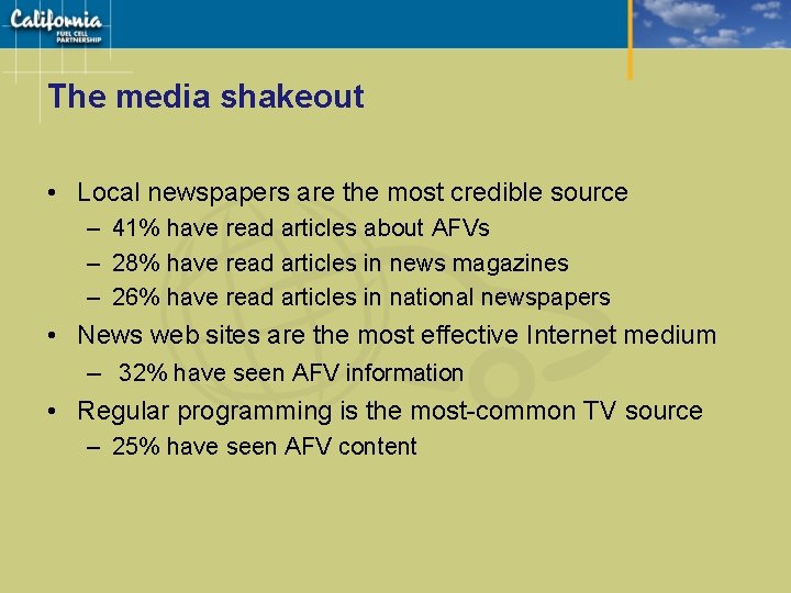 The media shakeout • Local newspapers are the most credible source – 41% have