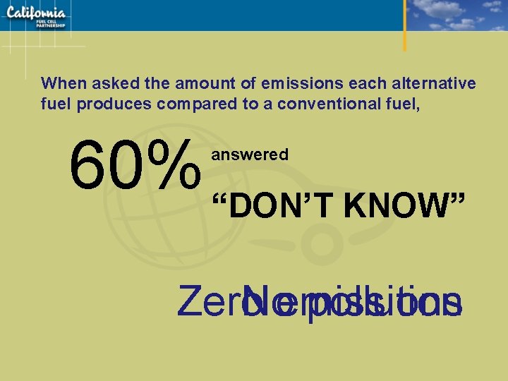 When asked the amount of emissions each alternative fuel produces compared to a conventional