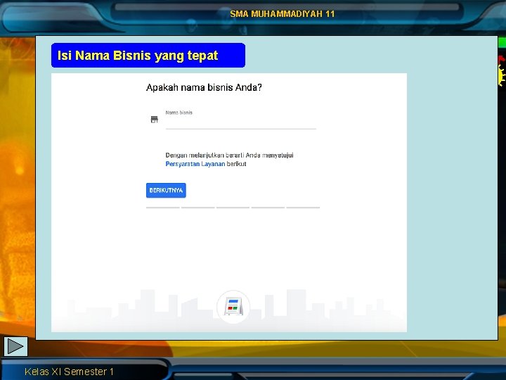 SMA MUHAMMADIYAH 11 Isi Nama Bisnis yang tepat Kelas XI Semester 1 