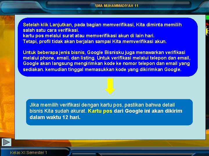 SMA MUHAMMADIYAH 11 Setelah klik Lanjutkan, pada bagian memverifikasi, Kita diminta memilih salah satu