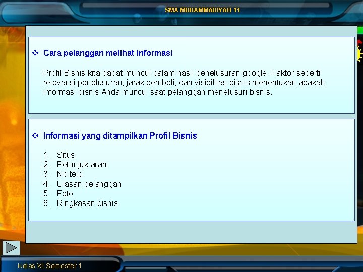 SMA MUHAMMADIYAH 11 v Cara pelanggan melihat informasi Profil Bisnis kita dapat muncul dalam