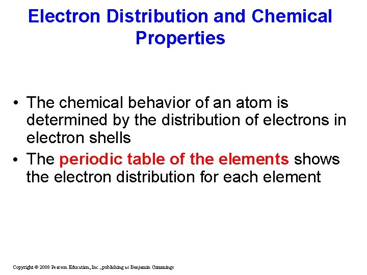 Electron Distribution and Chemical Properties • The chemical behavior of an atom is determined Electron Distribution and Chemical Properties • The chemical behavior of an atom is determined