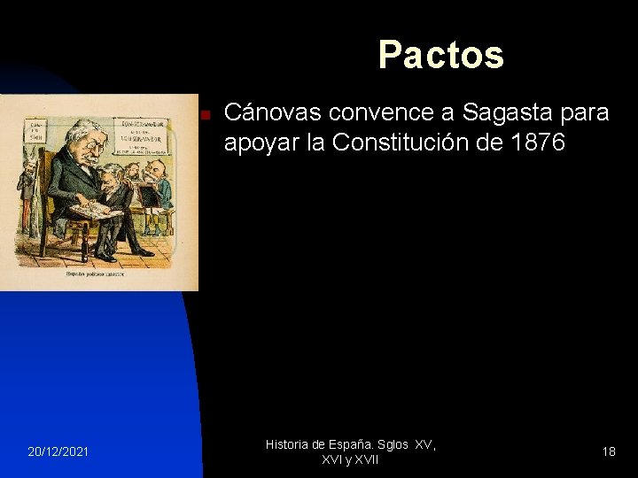 Pactos n 20/12/2021 Cánovas convence a Sagasta para apoyar la Constitución de 1876 Historia