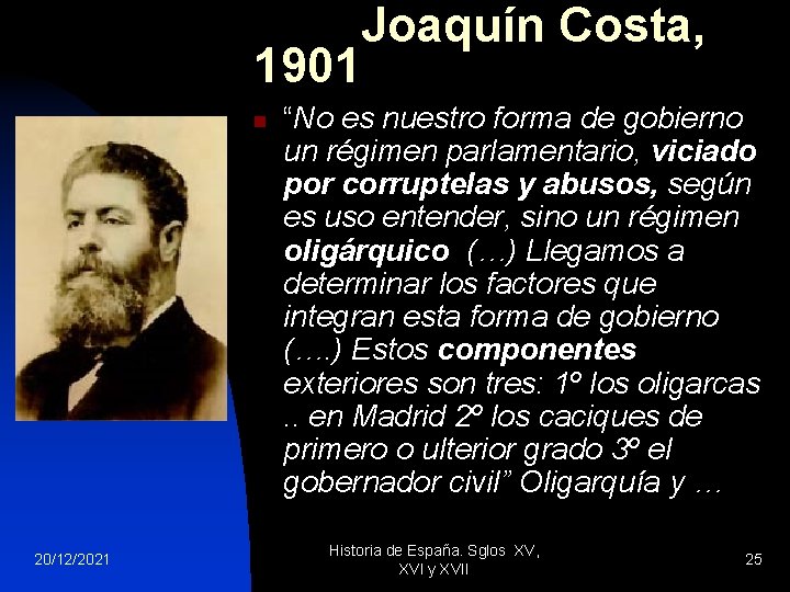 Joaquín Costa, 1901 n 20/12/2021 “No es nuestro forma de gobierno un régimen parlamentario,