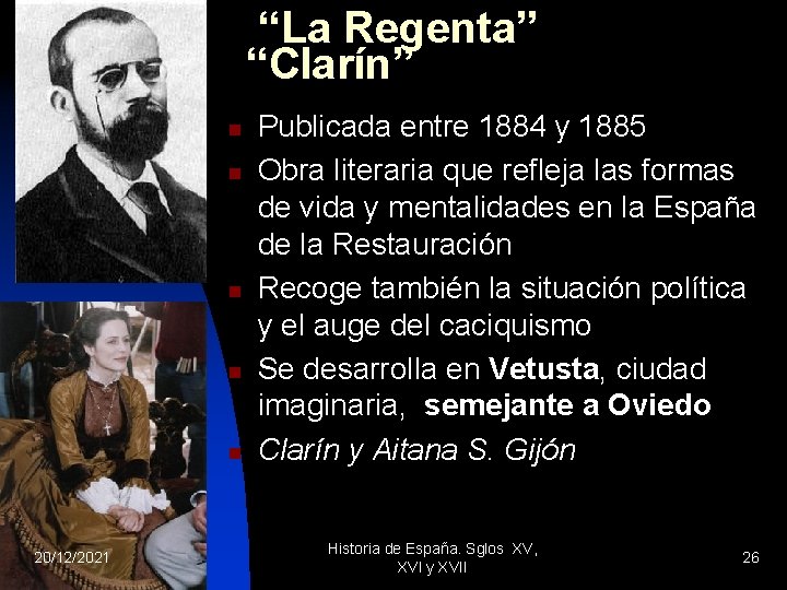 “La Regenta” “Clarín” n n n 20/12/2021 Publicada entre 1884 y 1885 Obra literaria