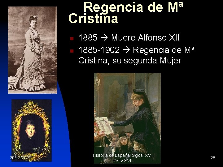 Regencia de Mª Cristina n n 20/12/2021 1885 Muere Alfonso XII 1885 -1902 Regencia