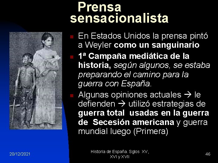 Prensa sensacionalista n n n 20/12/2021 En Estados Unidos la prensa pintó a Weyler