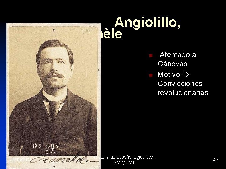 Angiolillo, Michèle n n 20/12/2021 Historia de España. Sglos XV, XVI y XVII Atentado