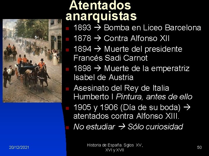 Atentados anarquistas n n n n 20/12/2021 1893 Bomba en Liceo Barcelona 1878 Contra