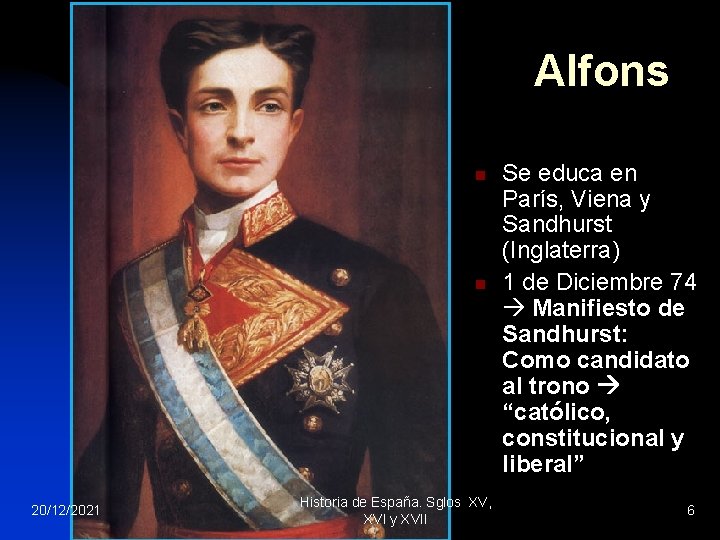 Alfons o XII n n 20/12/2021 Historia de España. Sglos XV, XVI y XVII