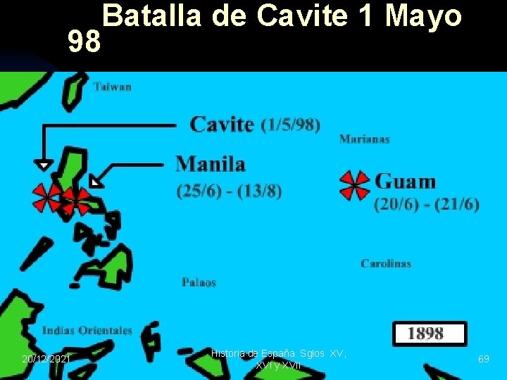 Batalla de Cavite 1 Mayo 98 20/12/2021 Historia de España. Sglos XV, XVI y