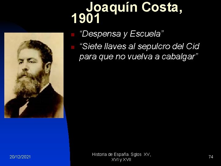 Joaquín Costa, 1901 n n 20/12/2021 “Despensa y Escuela” “Siete llaves al sepulcro del