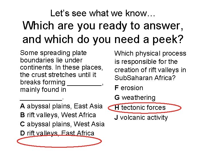 Let’s see what we know… Which are you ready to answer, and which do