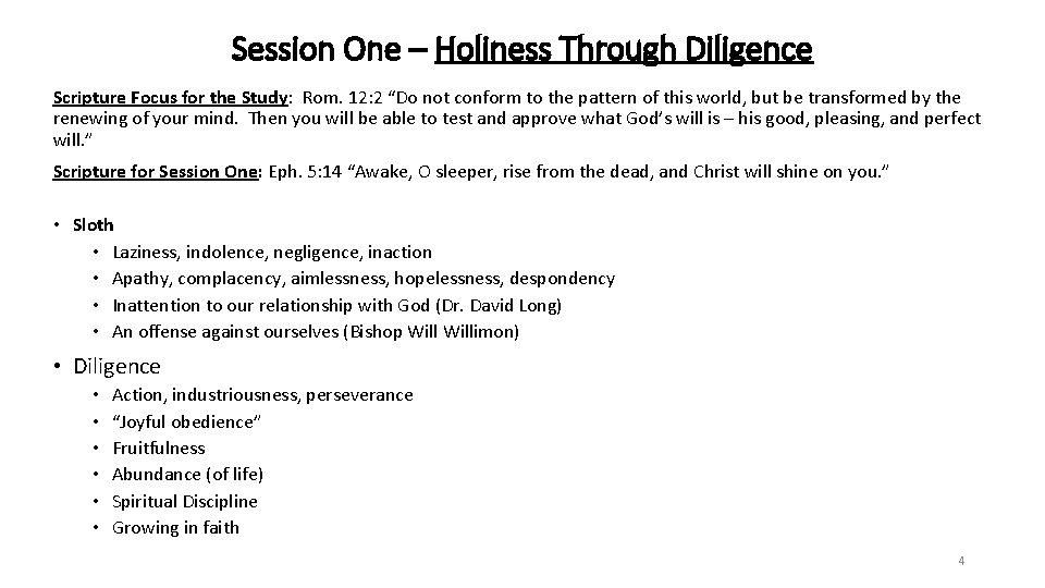 Session One – Holiness Through Diligence Scripture Focus for the Study: Rom. 12: 2