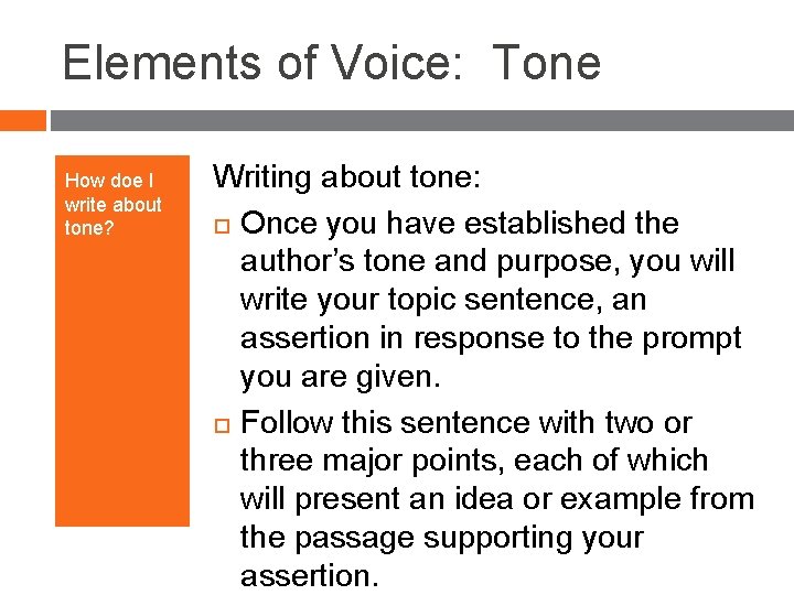Elements of Voice: Tone How doe I write about tone? Writing about tone: Once